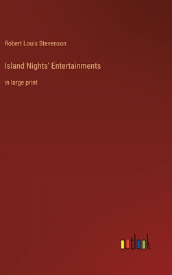 Island Nights' Entertainments: in large print 3368285610 Book Cover