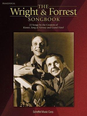 The Wright & Forrest Songbook: 22 Songs by the ... 0634065254 Book Cover