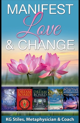 Manifest Love & Change 1393346162 Book Cover