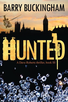 Hunted: A Dave Roberts Thriller, book III 1508502056 Book Cover