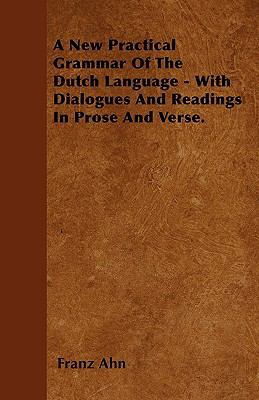 A New Practical Grammar Of The Dutch Language -... 1445553643 Book Cover