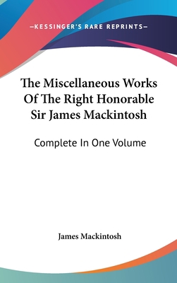 The Miscellaneous Works Of The Right Honorable ... 0548561508 Book Cover