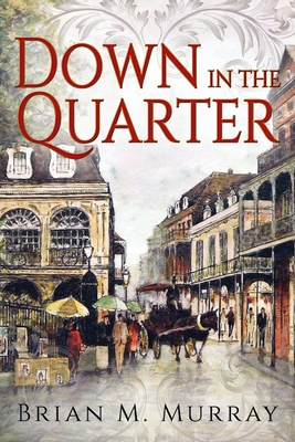 Down In the Quarter 1977246974 Book Cover