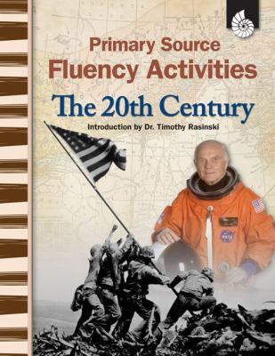 Primary Source Fluency Activities: The 20th Cen... 142580103X Book Cover