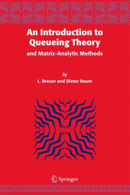 An Introduction to Queueing Theory: And Matrix-... 1402036302 Book Cover