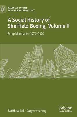 A Social History of Sheffield Boxing, Volume II... 303063552X Book Cover