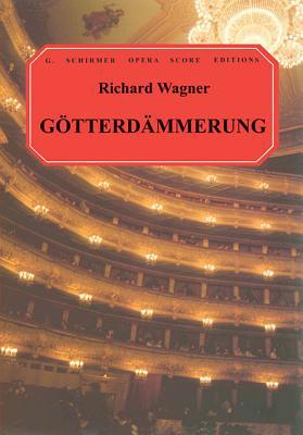 Gotterdammerung: Vocal Score 0793531098 Book Cover