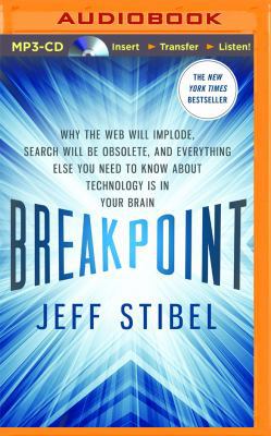 Breakpoint: Why the Web Will Implode, Search Wi... 1480589772 Book Cover