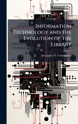 Information Technology and the Evolution of the... 1025093496 Book Cover