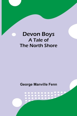 Devon Boys A Tale of the North Shore 9354847366 Book Cover
