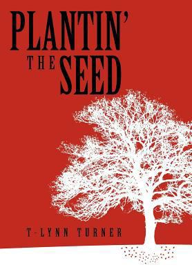 Plantin' the Seed 1465347100 Book Cover