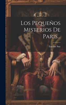 Los Pequeños Misterios De Paris... [Spanish] 1019538899 Book Cover