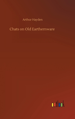 Chats on Old Earthernware 3752397772 Book Cover