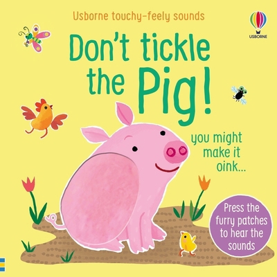 Don't Tickle the Pig! 1474981321 Book Cover