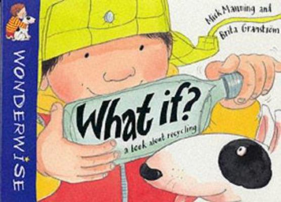 What If? (Wonderwise) 0749632925 Book Cover