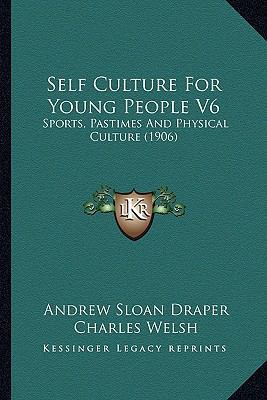 Self Culture For Young People V6: Sports, Pasti... 1167015398 Book Cover