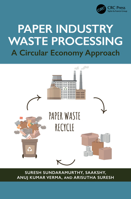 Paper Industry Waste Processing: A Circular Eco... 1032589264 Book Cover