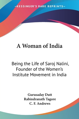 A Woman of India: Being the Life of Saroj Nalin... 0548514534 Book Cover