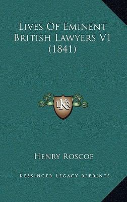 Lives of Eminent British Lawyers V1 (1841) 1165010992 Book Cover