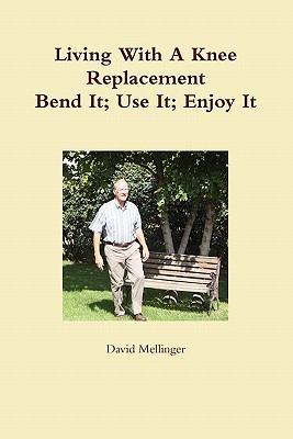 Living With A Knee Replacement 0615395775 Book Cover