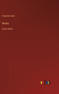 Werke: Dritter Band [German] 3368013211 Book Cover
