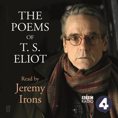 The Poems of T.S. Eliot Read by Jeremy Irons 0571342701 Book Cover