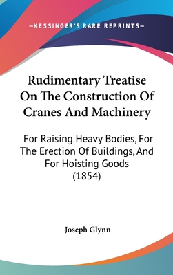 Rudimentary Treatise On The Construction Of Cra... 143718104X Book Cover
