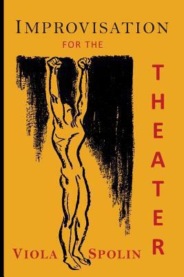 Improvisation for the Theater: A Handbook of Te... 1684221439 Book Cover