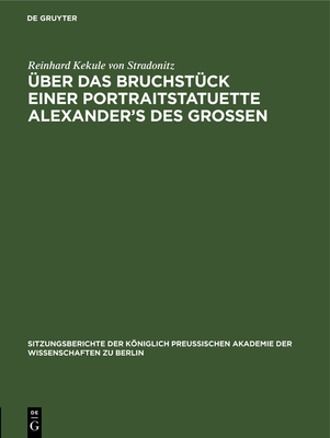 Über Das Bruchstück Einer Portraitstatuette Ale... [German] 3112505050 Book Cover