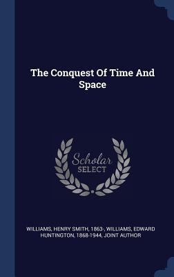 The Conquest Of Time And Space 1340476215 Book Cover