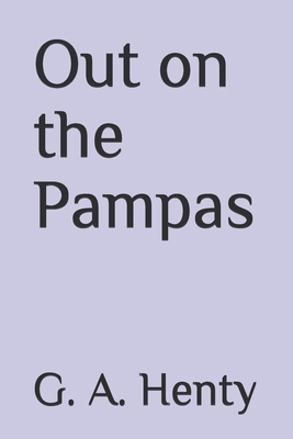 Out on the Pampas B08LNJJ6CZ Book Cover