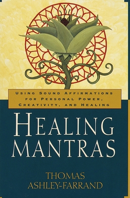 Healing Mantras: Using Sound Affirmations for P... B00BG6ZXJK Book Cover