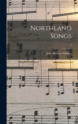 Northland Songs; 2 1013406796 Book Cover