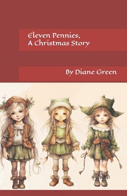 Eleven Pennies, A Christmas Story B0DF6B46CH Book Cover