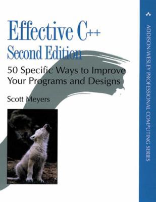 Effective C++: 50 Specific Ways to Improve Your... 0201924889 Book Cover
