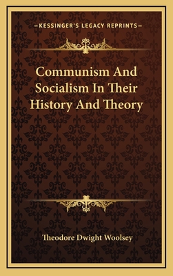 Communism And Socialism In Their History And Th... 1163400947 Book Cover