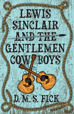 Lewis Sinclair and the Gentlemen Cowboys 074430881X Book Cover