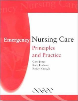 Emergency Nursing Care: Principles and Practice 1841100811 Book Cover