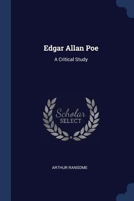 Edgar Allan Poe: A Critical Study 1376755173 Book Cover