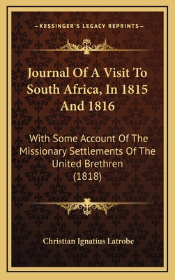 Journal Of A Visit To South Africa, In 1815 And... 1166252418 Book Cover