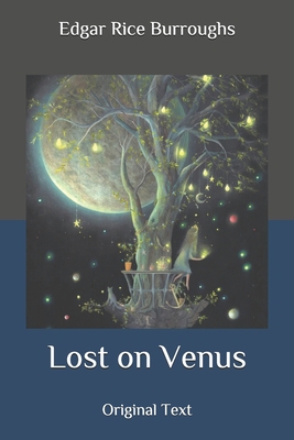 Lost on Venus: Original Text B086Y3RY3X Book Cover