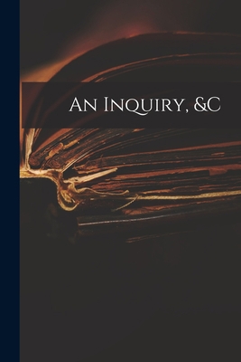 An Inquiry, &c 1014637104 Book Cover