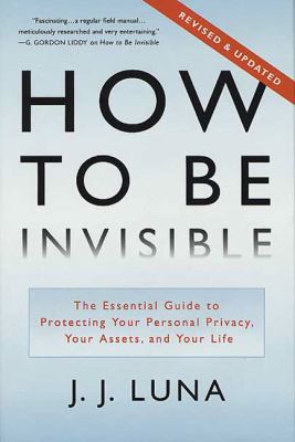 How to Be Invisible: The Essential Guide to Pro... B000M4WKIO Book Cover