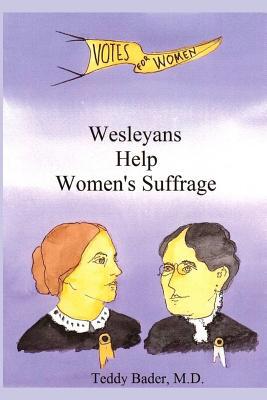Wesleyans Help Women's Suffrage 1726866211 Book Cover