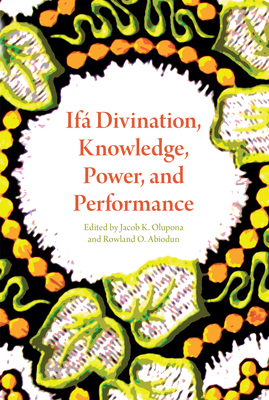 Ifá Divination, Knowledge, Power, and Performance 0253018900 Book Cover