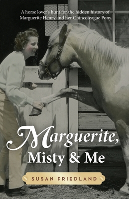 Marguerite, Misty and Me: A Horse Lover's Hunt ... 1732710554 Book Cover