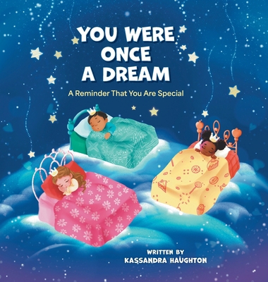 You Were Once A Dream: A Reminder You Were Crea... 1039163351 Book Cover