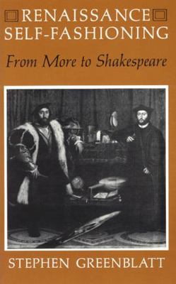 Renaissance Self-Fashioning: From More to Shake... 0226306542 Book Cover