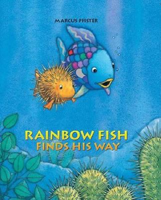 Rainbow Fish Finds His Way 0735820856 Book Cover