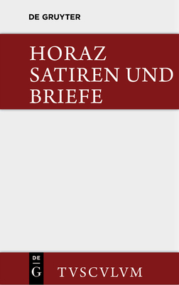 Satiren Und Briefe: Lateinisch - Deutsch [German] 311035702X Book Cover